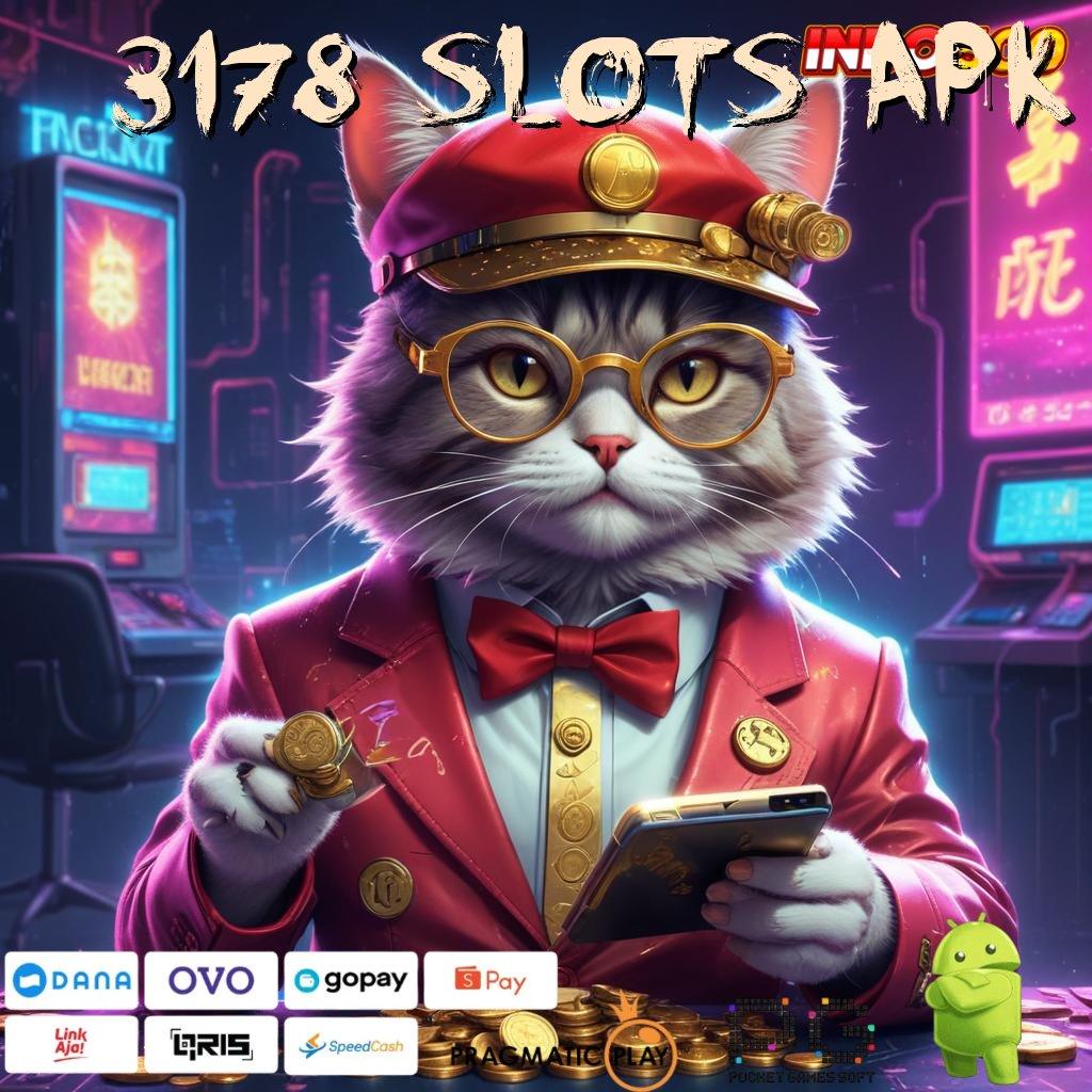 3178 SLOTS APK lucky spin menumpuk customer peluang menang besar