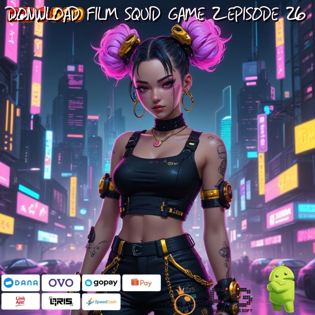 DONWLOAD FILM SQUID GAME 2 EPISODE 26 Password Rezeki Slot Gacor 2025 APK, Ayo Banjir Koin!