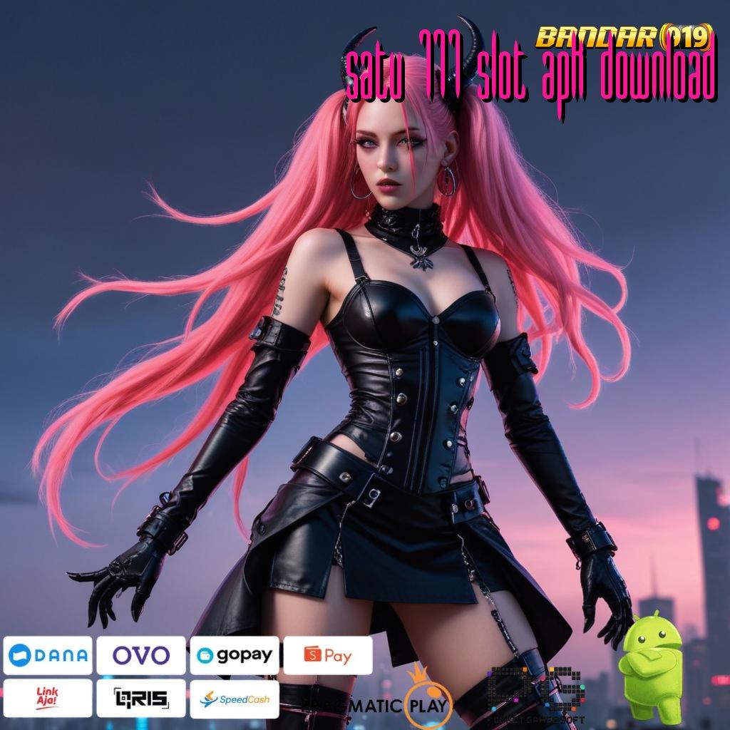 SATU 777 SLOT APK DOWNLOAD , Bukti Unggul Slot RTP Gacor untuk Pemain Aktif