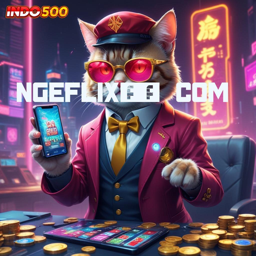 NGEFLIX21 COM ✷ deposit shopeepay rasakan cuan maksimal hari ini