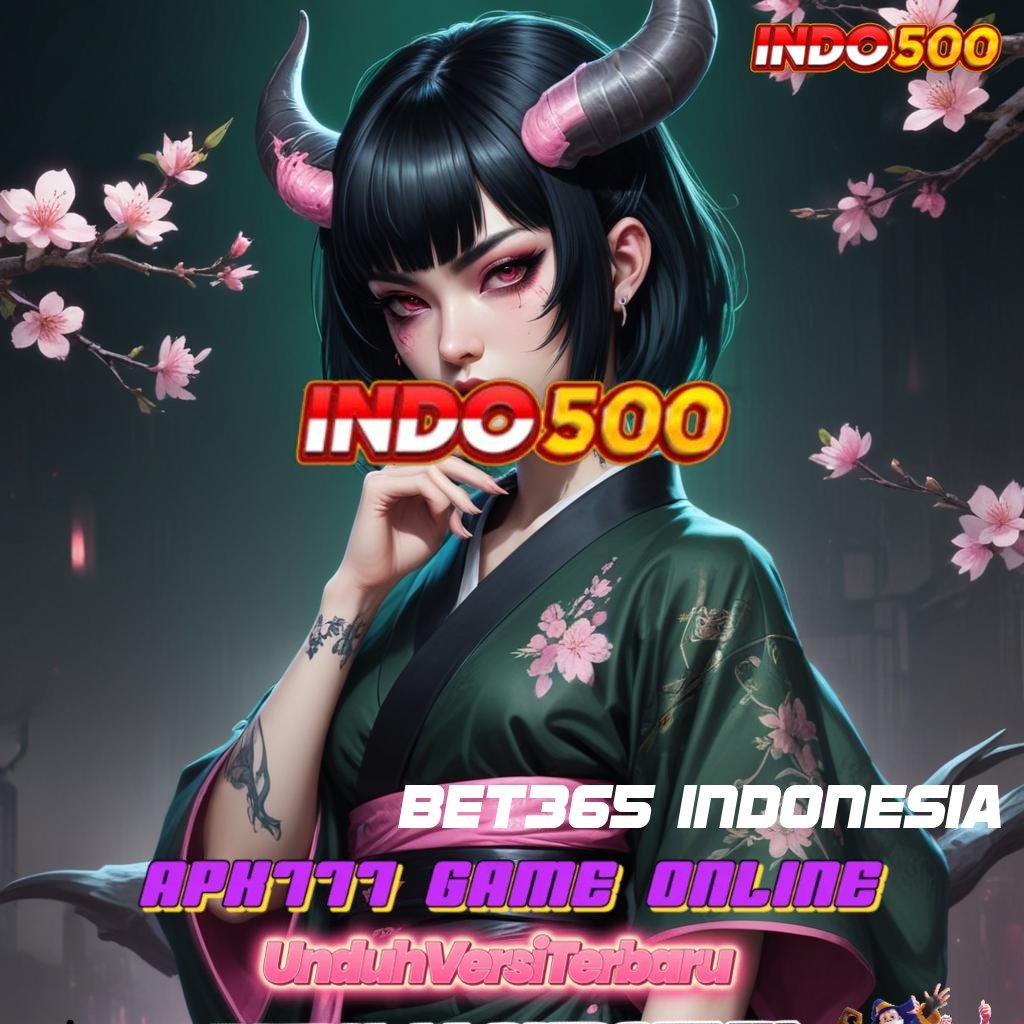 BET365 INDONESIA ↦ berkat keahlian anda