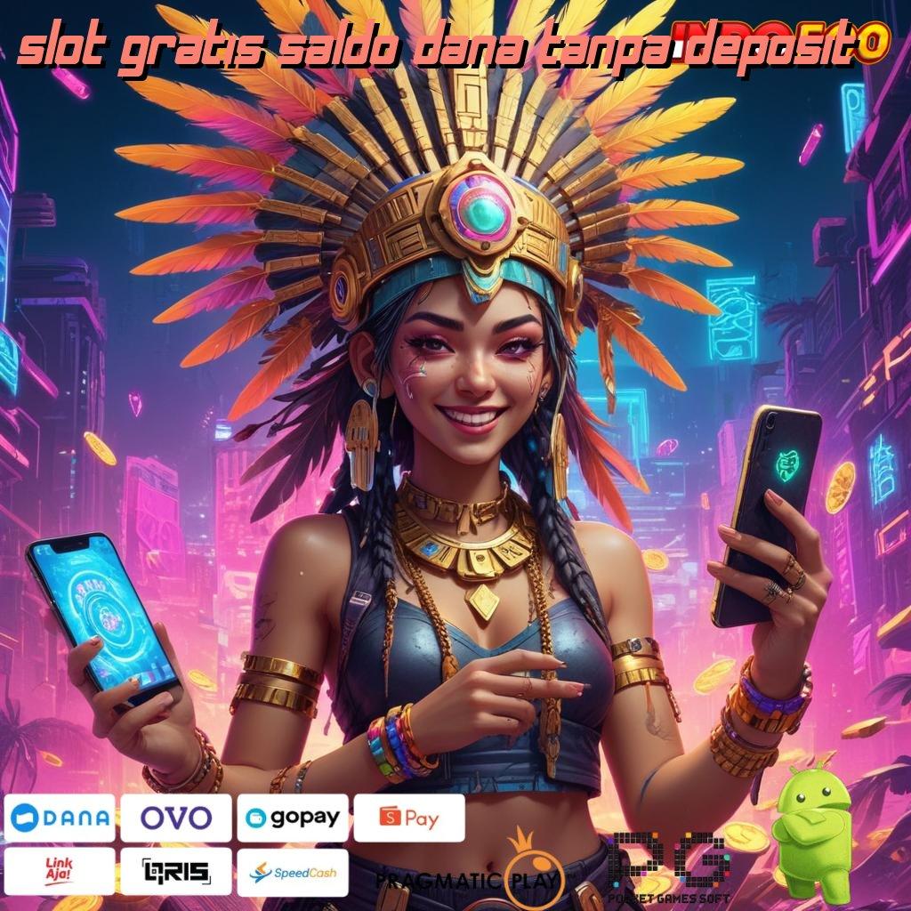 SLOT GRATIS SALDO DANA TANPA DEPOSIT Langsung Spin Dengan Prosesor Unggulan