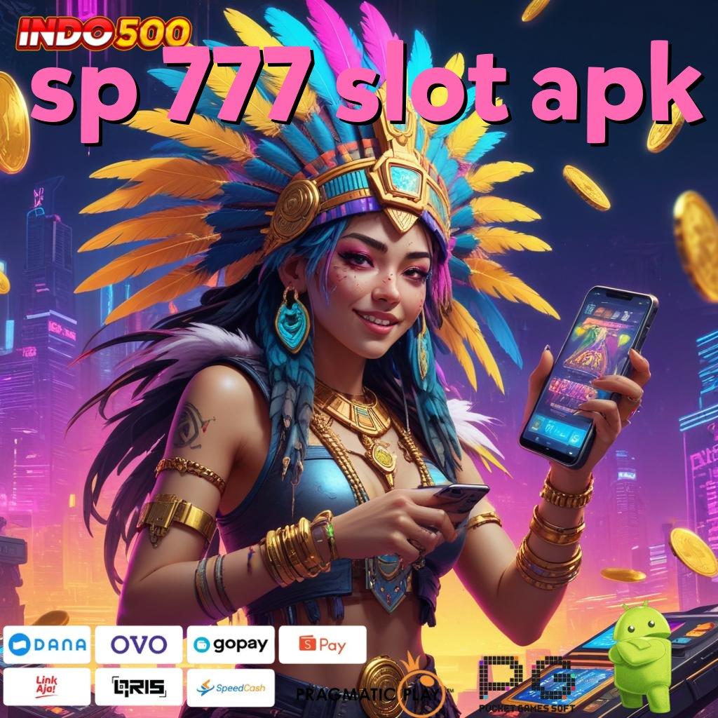 SP 777 SLOT APK Deposit Ewallet Sumber Cuan Baru