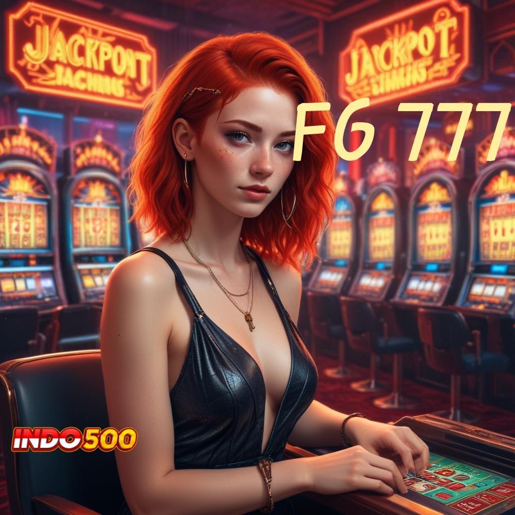 FG 777 ➜ Produk Terbaru Slot Game Uang Tunai Android