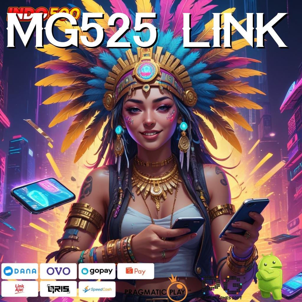 MG525 LINK Slot APK Gacor Bonus Melimpah Tiada Henti