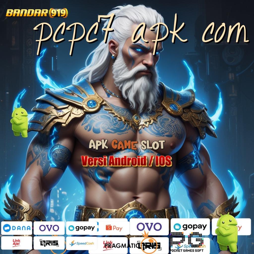 PCPC7 APK COM # jaminan tajir melintir