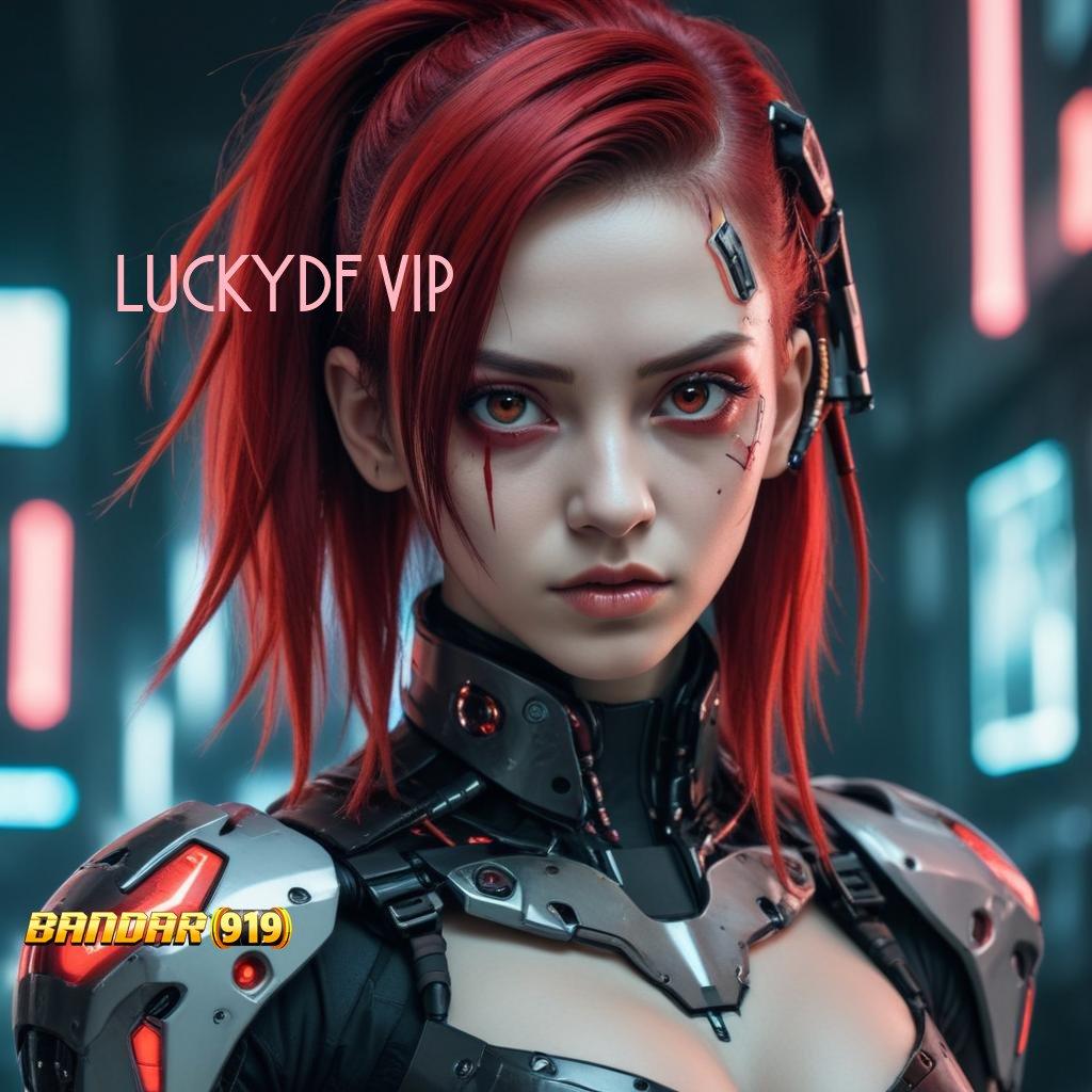 LUCKYDF VIP 💥 Game Android Unduhan Terbaik Versi Modern