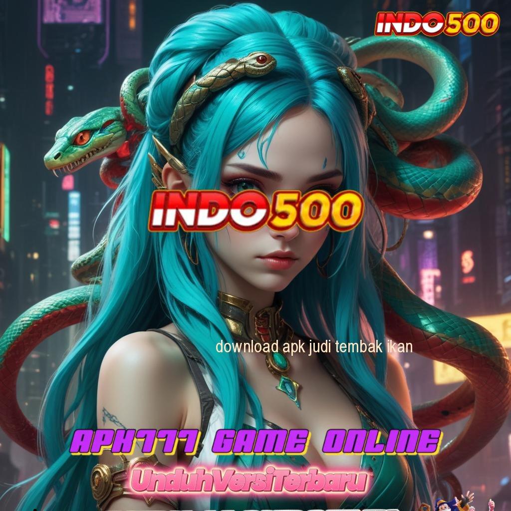 DOWNLOAD APK JUDI TEMBAK IKAN ✔ Transaksi Tanpa Penundaan Login Versi 2.988.44 Tahun 2025 Terbaru