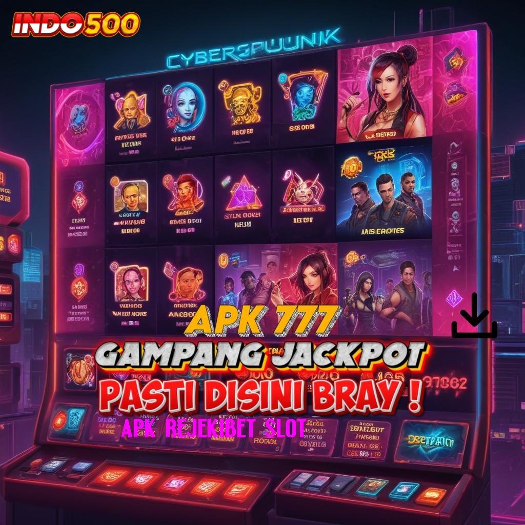 APK REJEKIBET SLOT 🎮 Raih Jackpot Tanpa Batas dengan Sistem Unggul