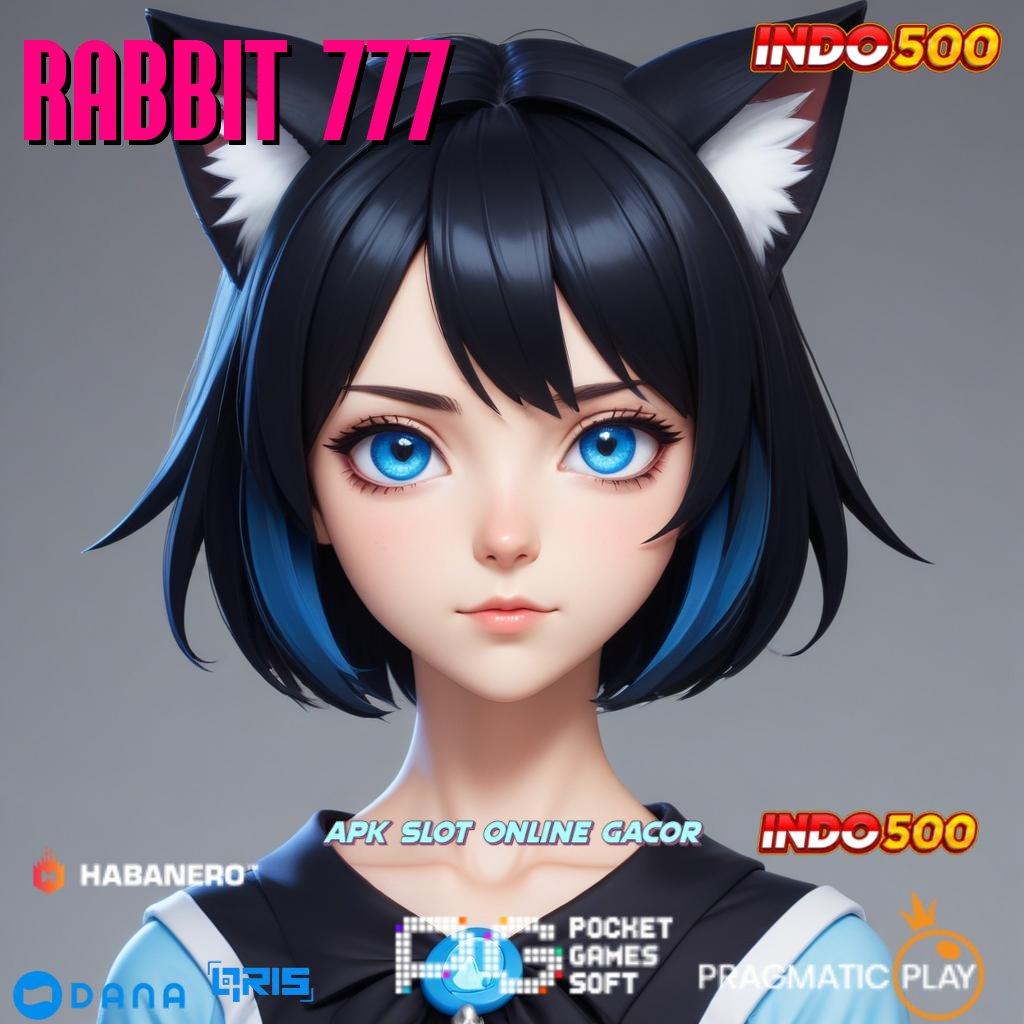 RABBIT 777 # prioritas utama selalu