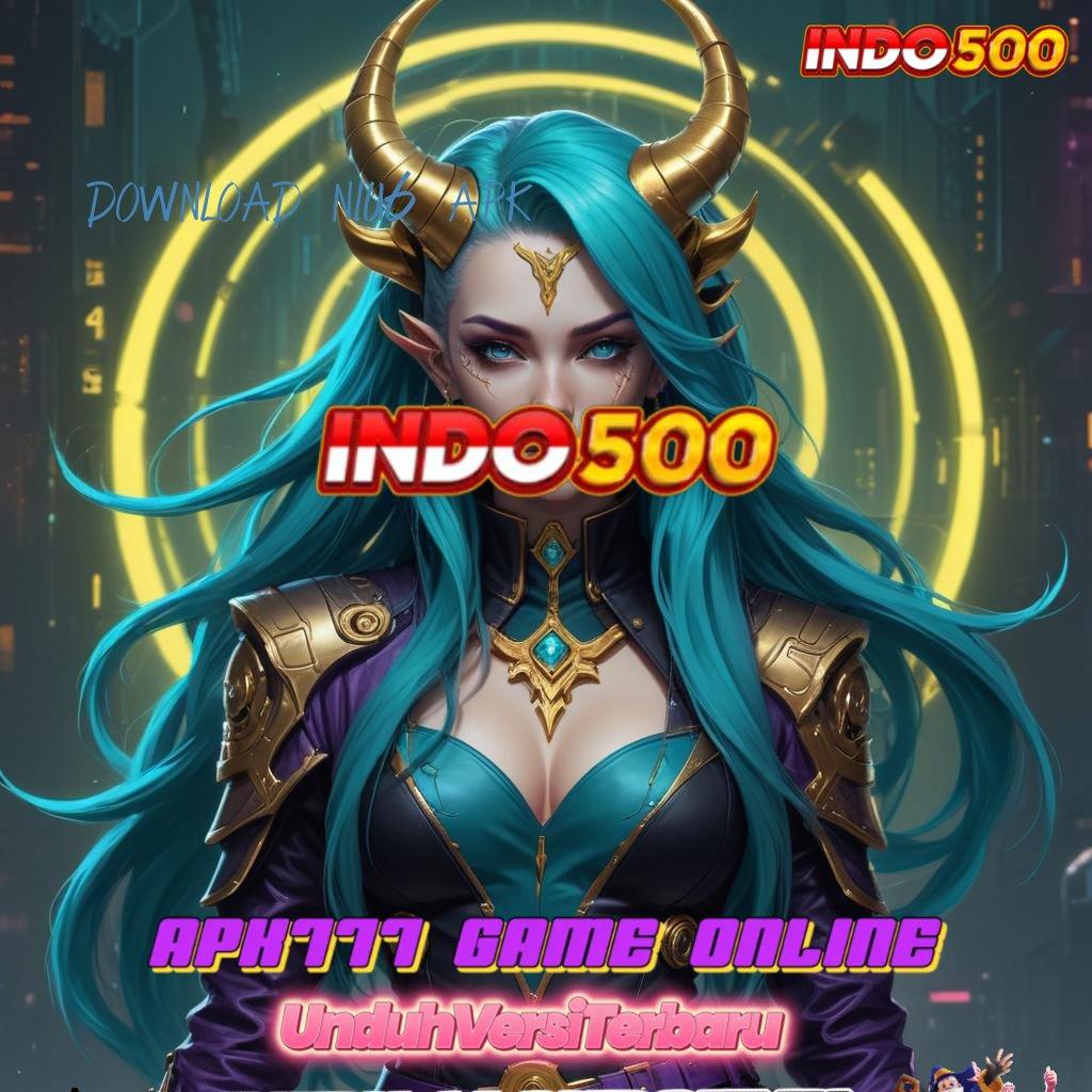 DOWNLOAD NIU6 APK ♍ Cepat Adalah Usaha Yang Menguntungkan