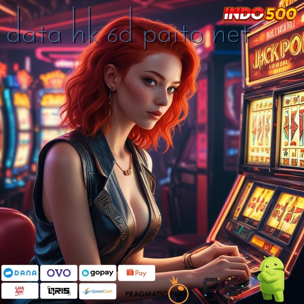 DATA HK 6D PAITO NET ruang eksibisi game apk dengan proses aman