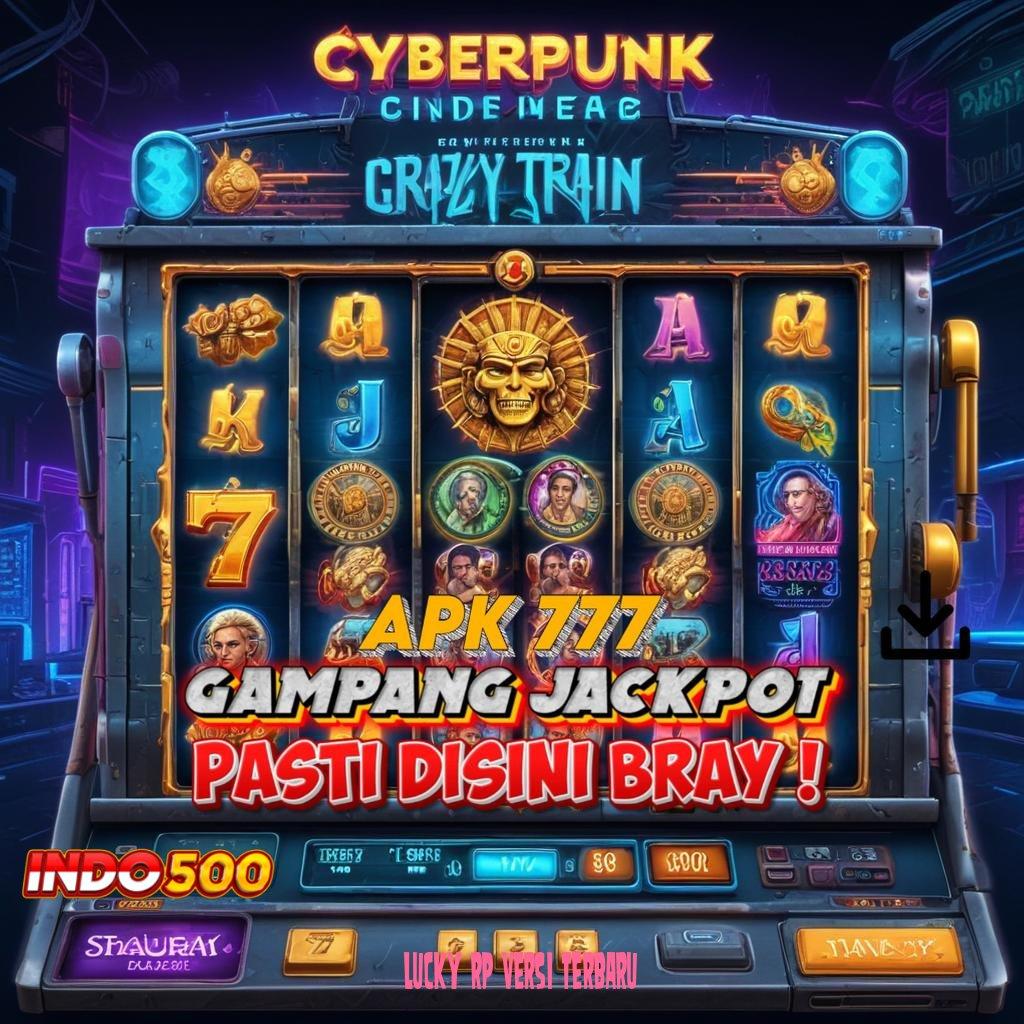 LUCKY RP VERSI TERBARU ® jackpot valid spin dekat dengan rezeki