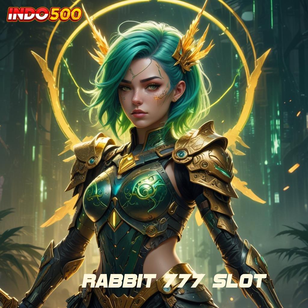 RABBIT 777 SLOT ⋗ tekad tak terhenti