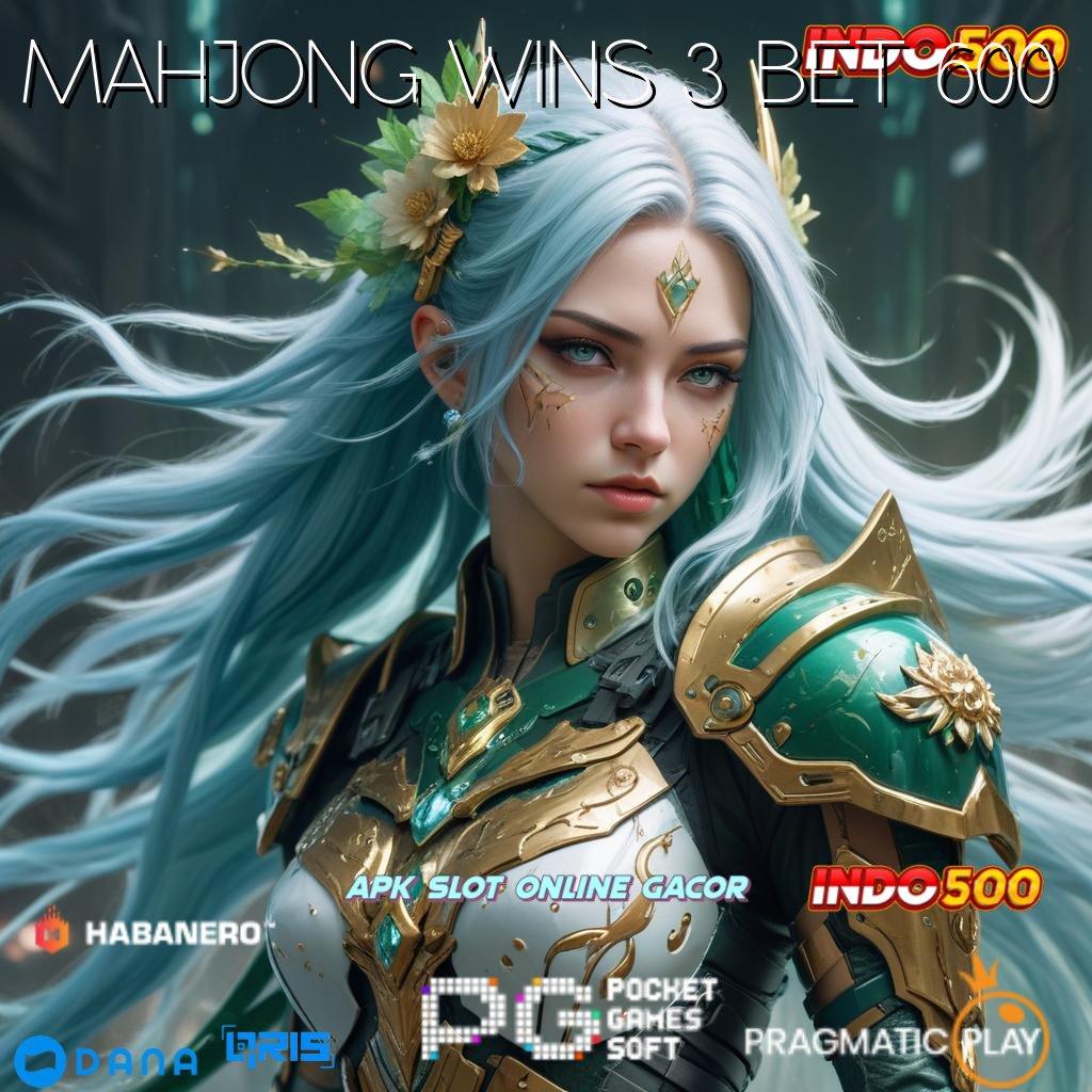 MAHJONG WINS 3 BET 600 | Garansi Untung Besar Dengan Deposit Cepat