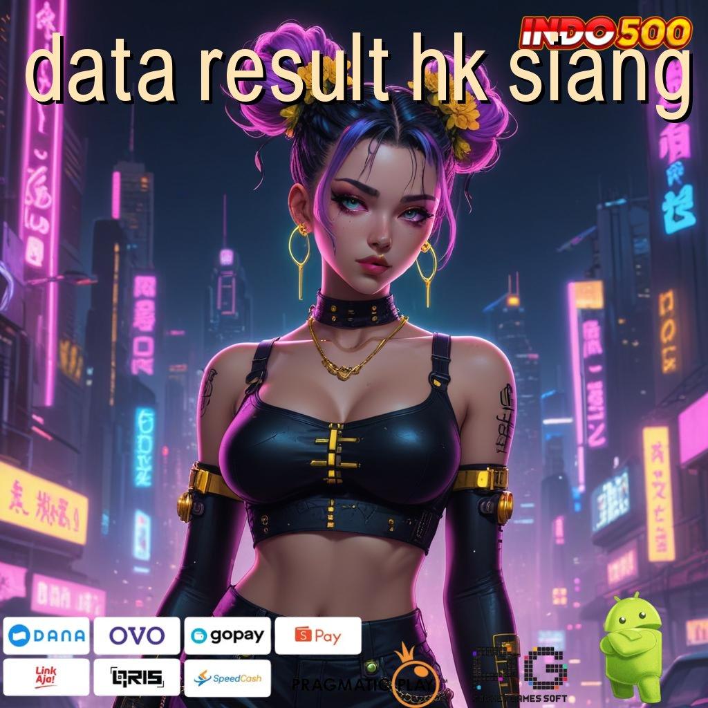 DATA RESULT HK SIANG berjaya tanpa tanding