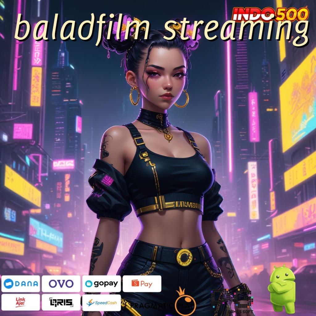 BALADFILM STREAMING salah satu jamin menang!